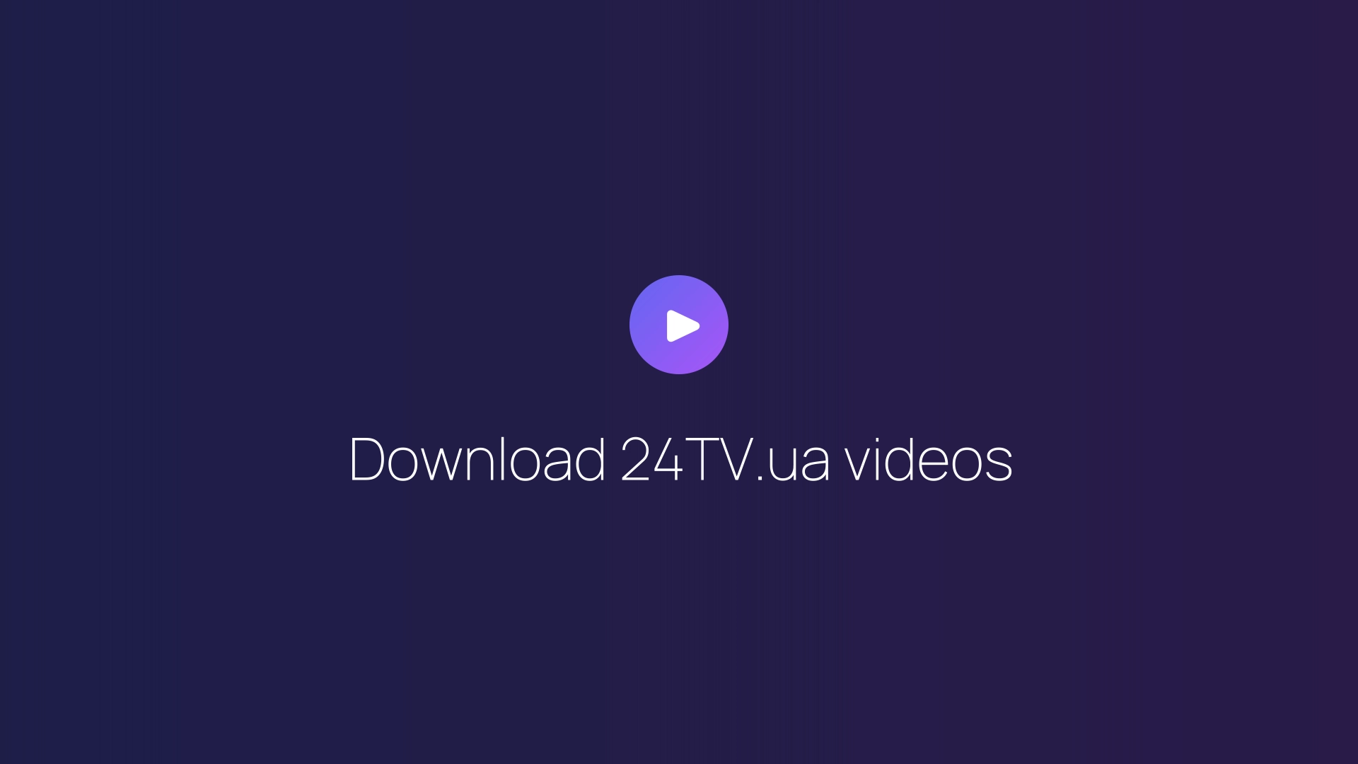 Download 24TV.ua videos featured image