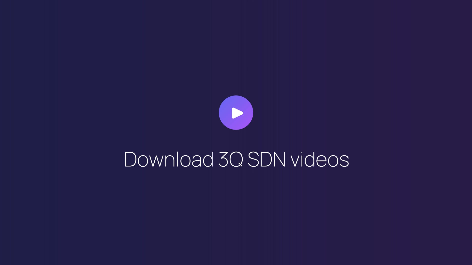 Download 3Q SDN videos featured image