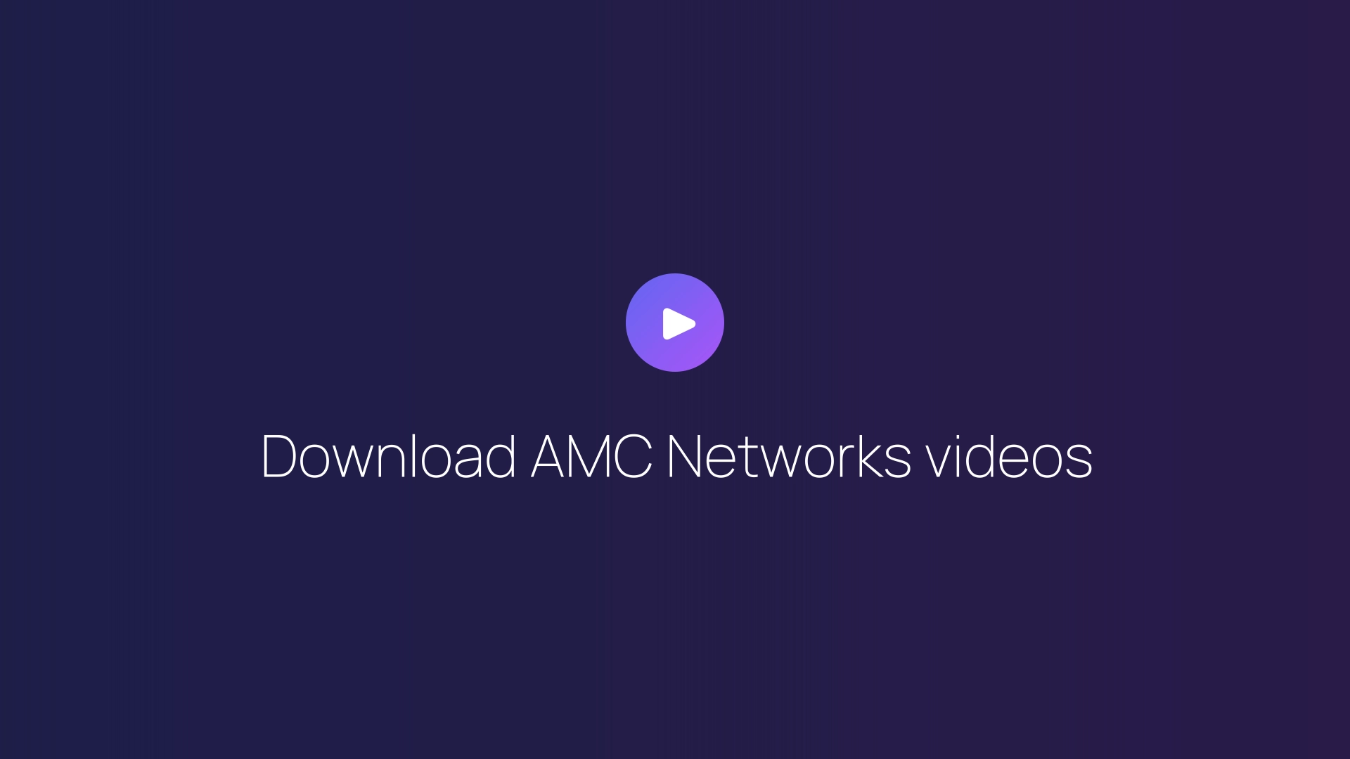 Download AMC Networks videos featured image