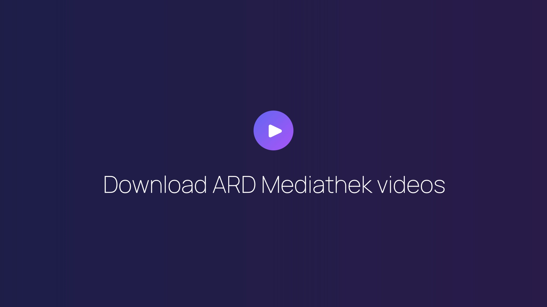 Download ARD Mediathek videos guide
