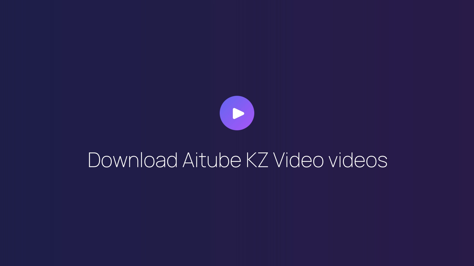 Download Aitube KZ Video videos featured image