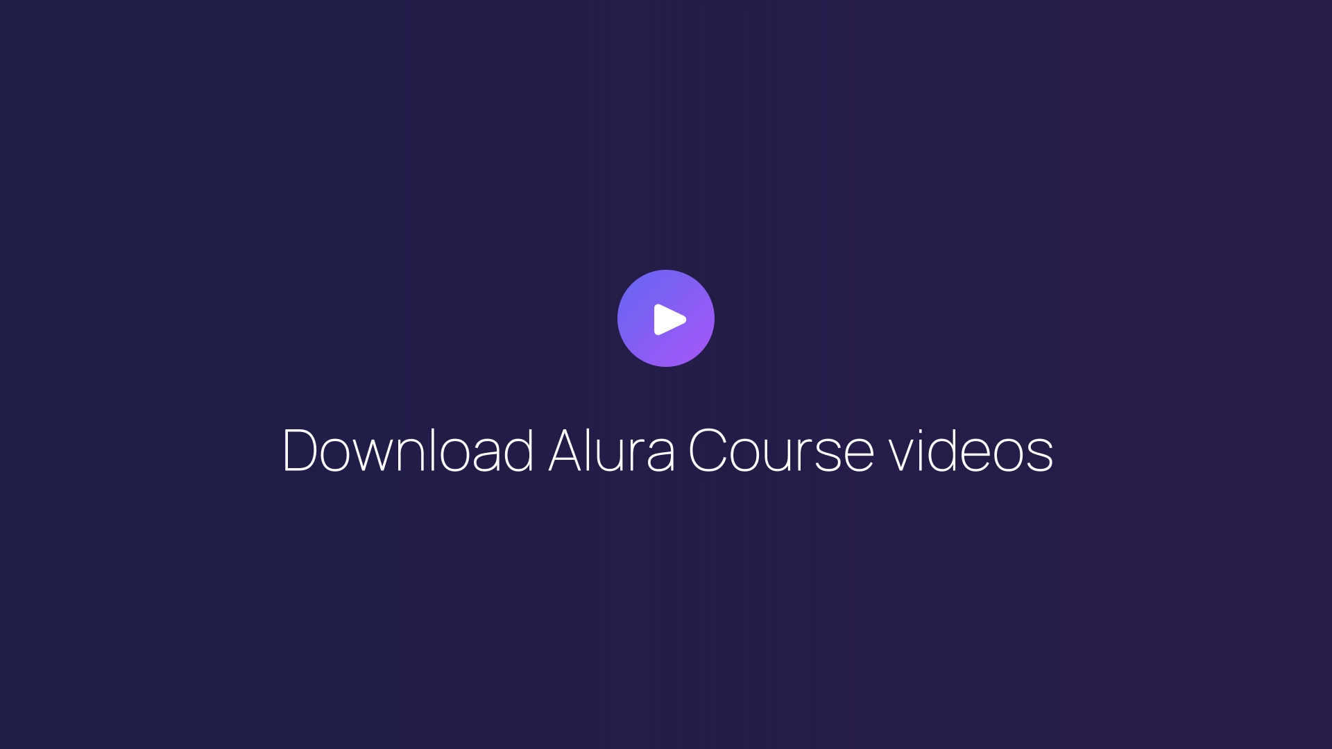 Download Alura Course videos guide