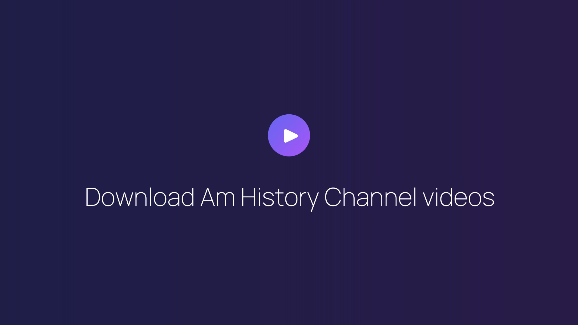 Download Am History Channel videos featured image