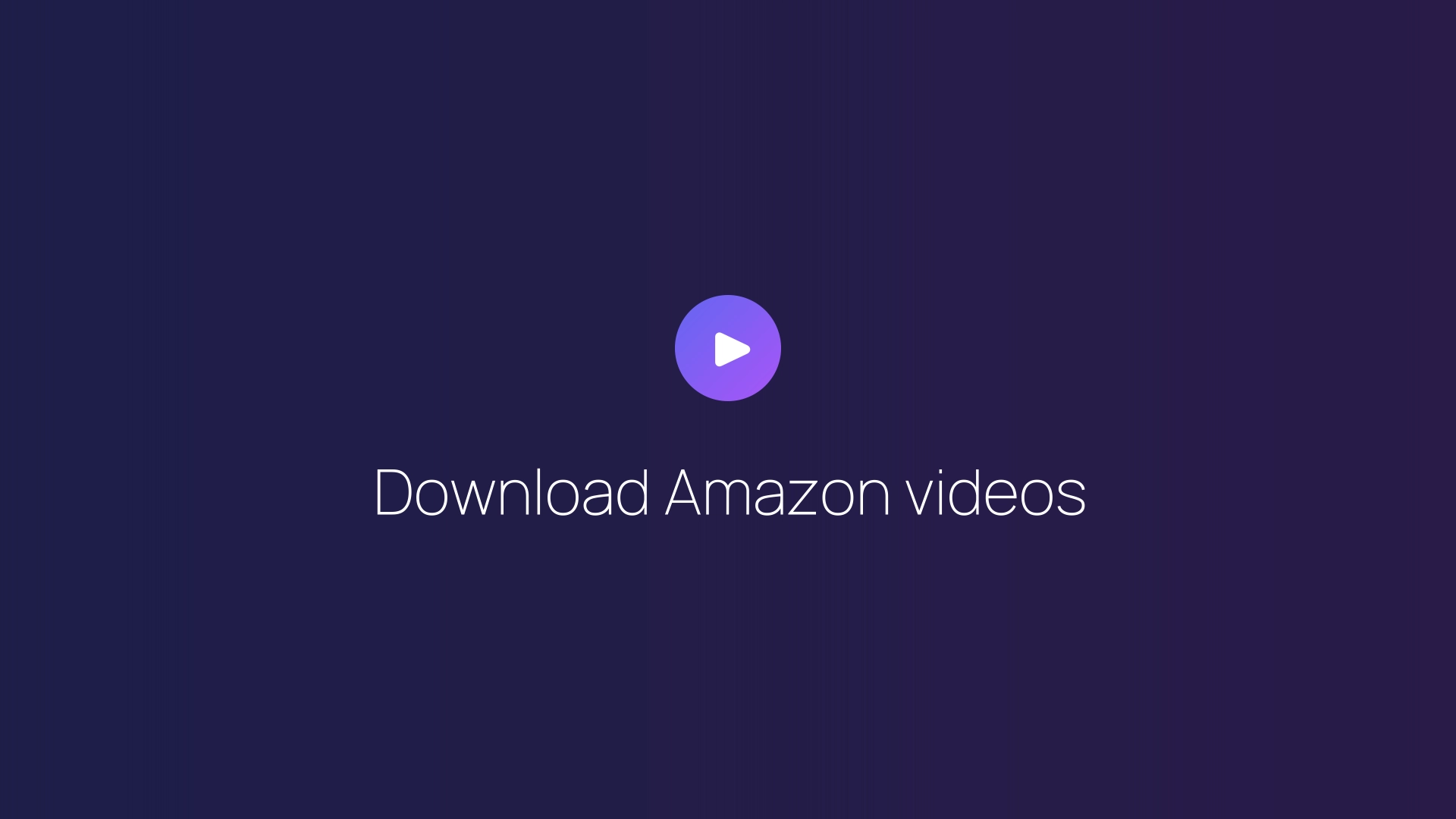 Download Amazon videos guide