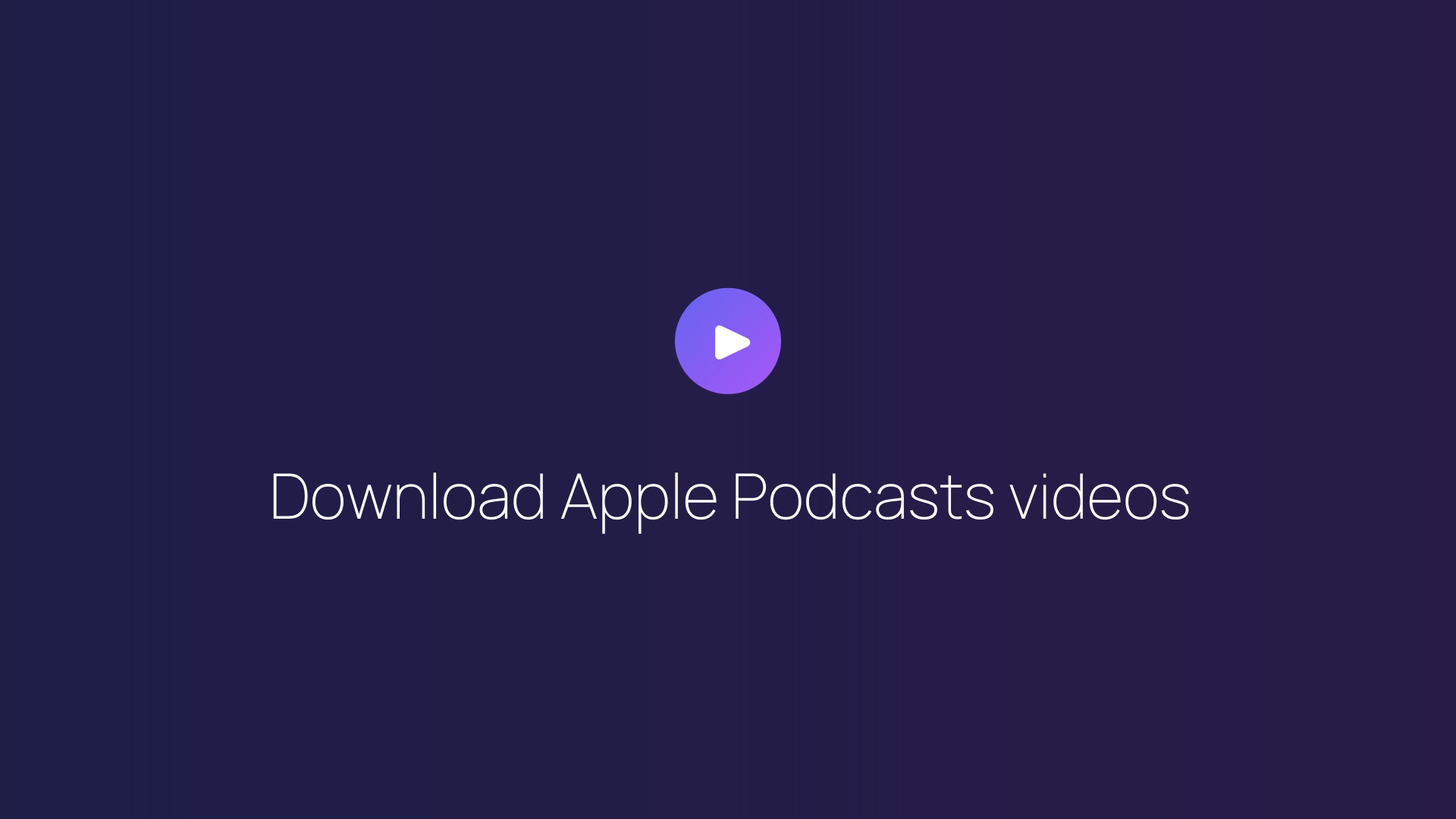 Download Apple Podcasts videos featured image
