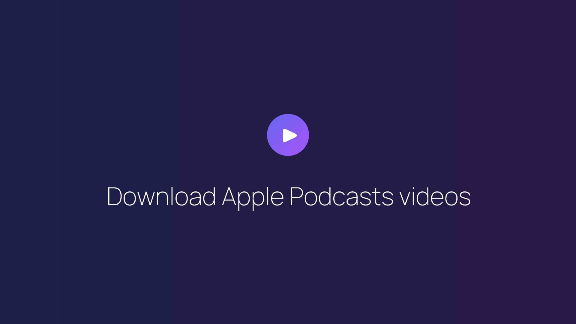 Download Apple Podcasts videos featured image