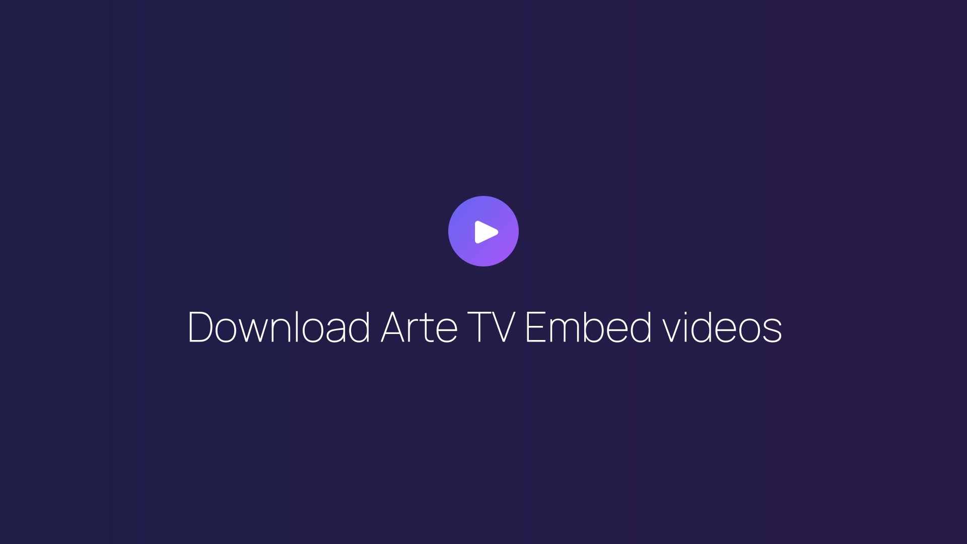 Download Arte TV Embed videos featured image