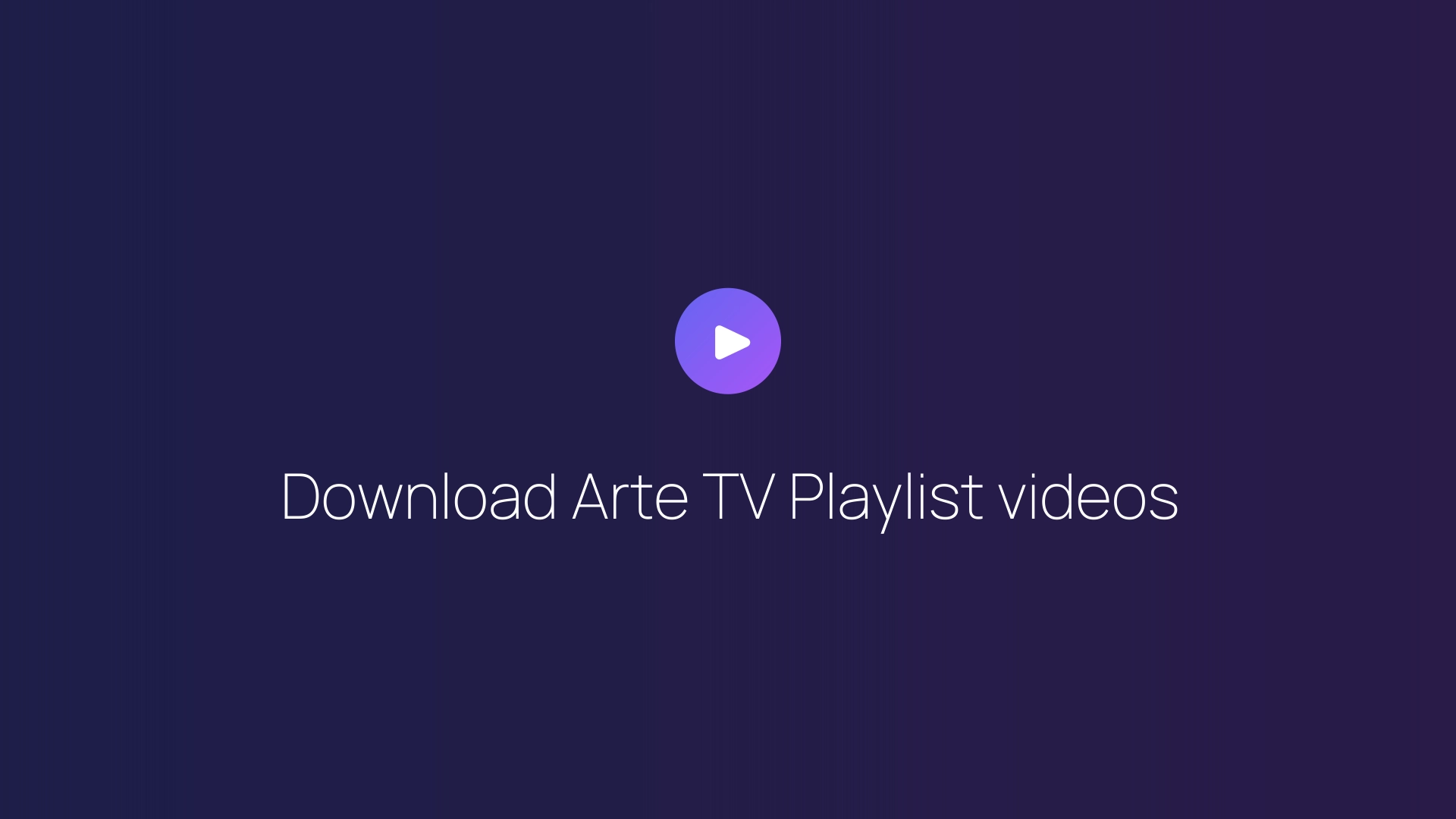 Download Arte TV Playlist videos guide