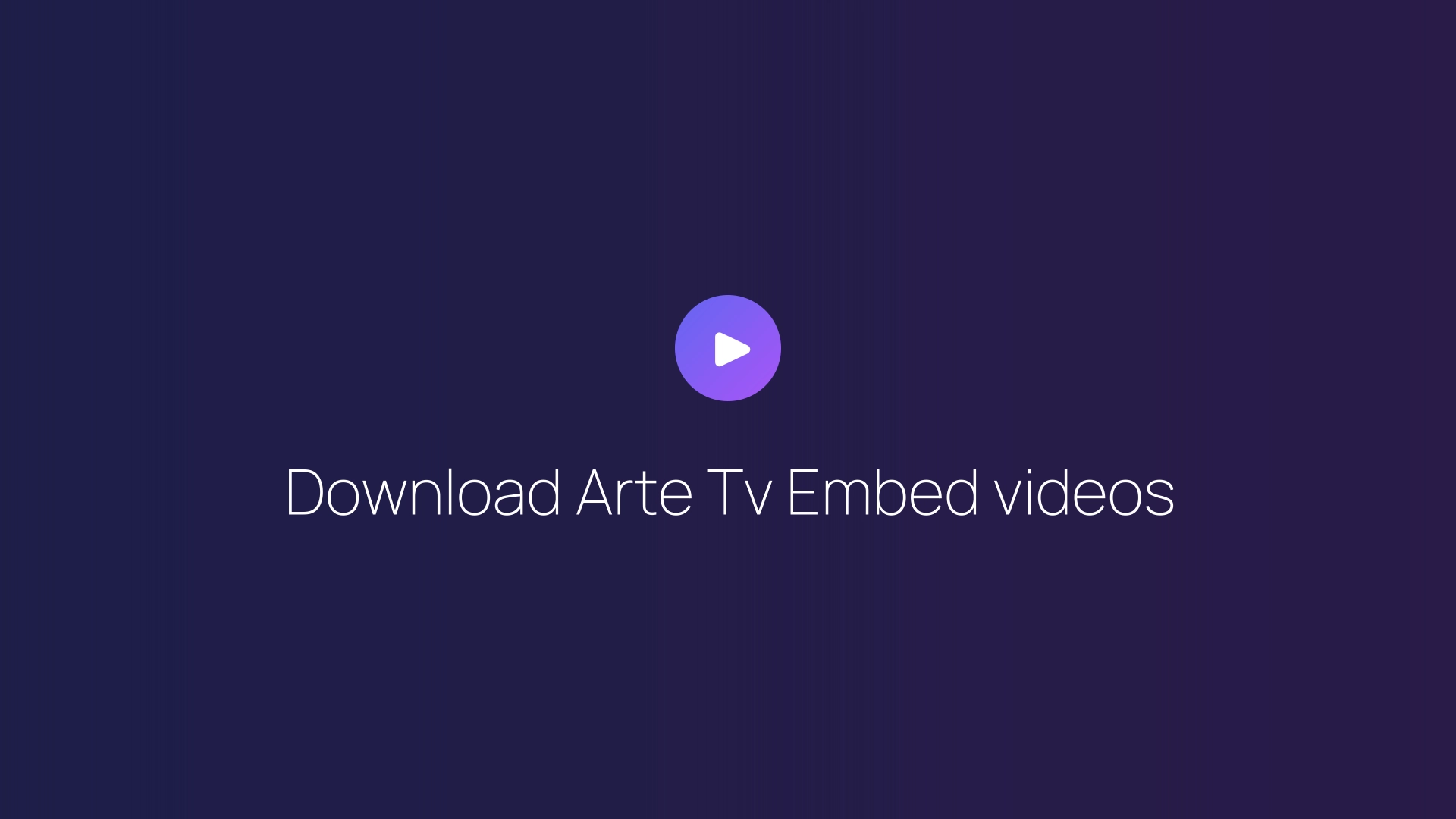 Download Arte Tv Embed videos featured image