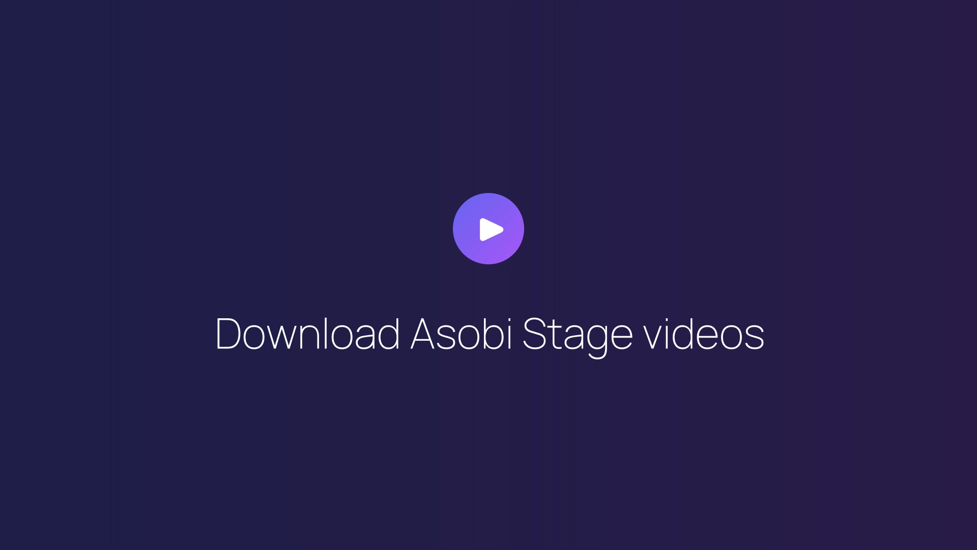 Download Asobi Stage videos guide