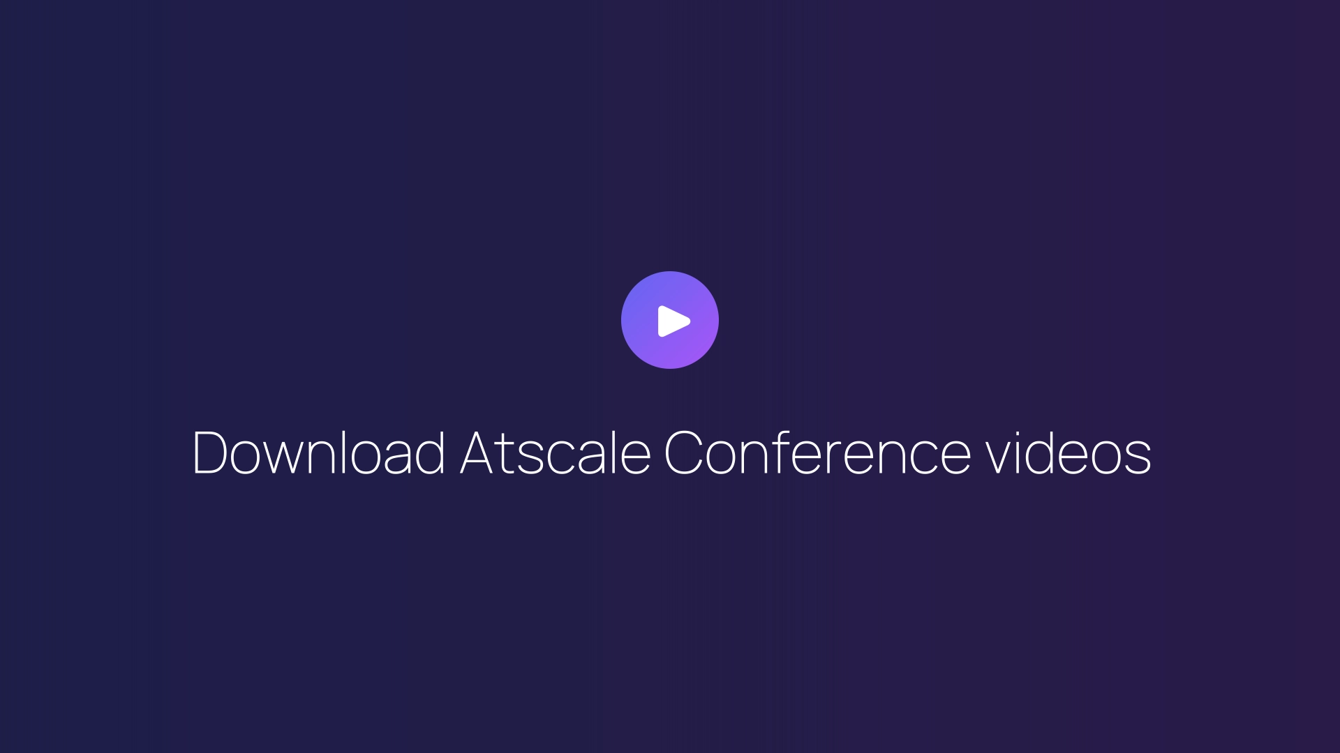 Download Atscale Conference videos featured image