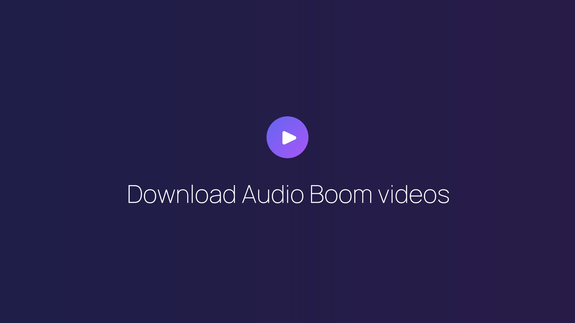 Download Audio Boom videos featured image