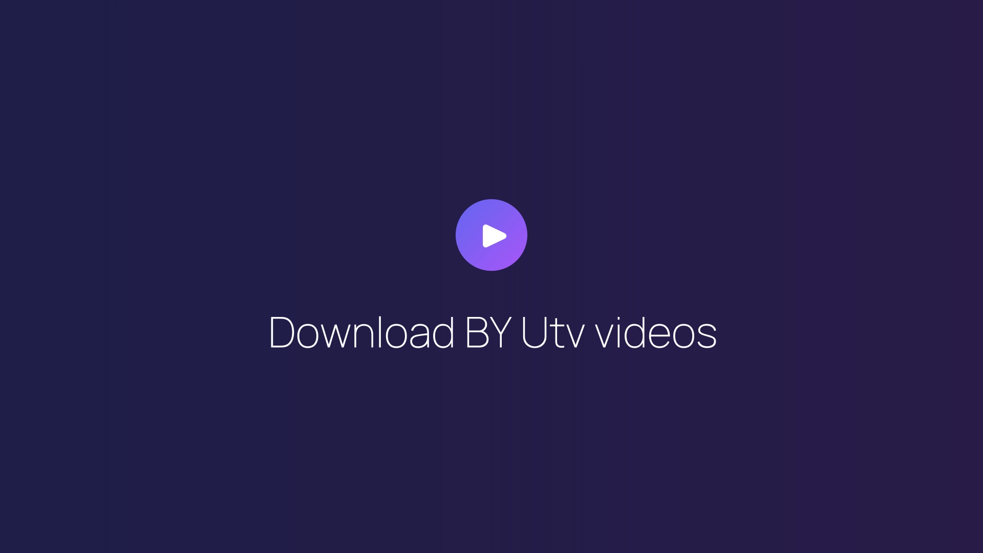 Download BY Utv videos guide
