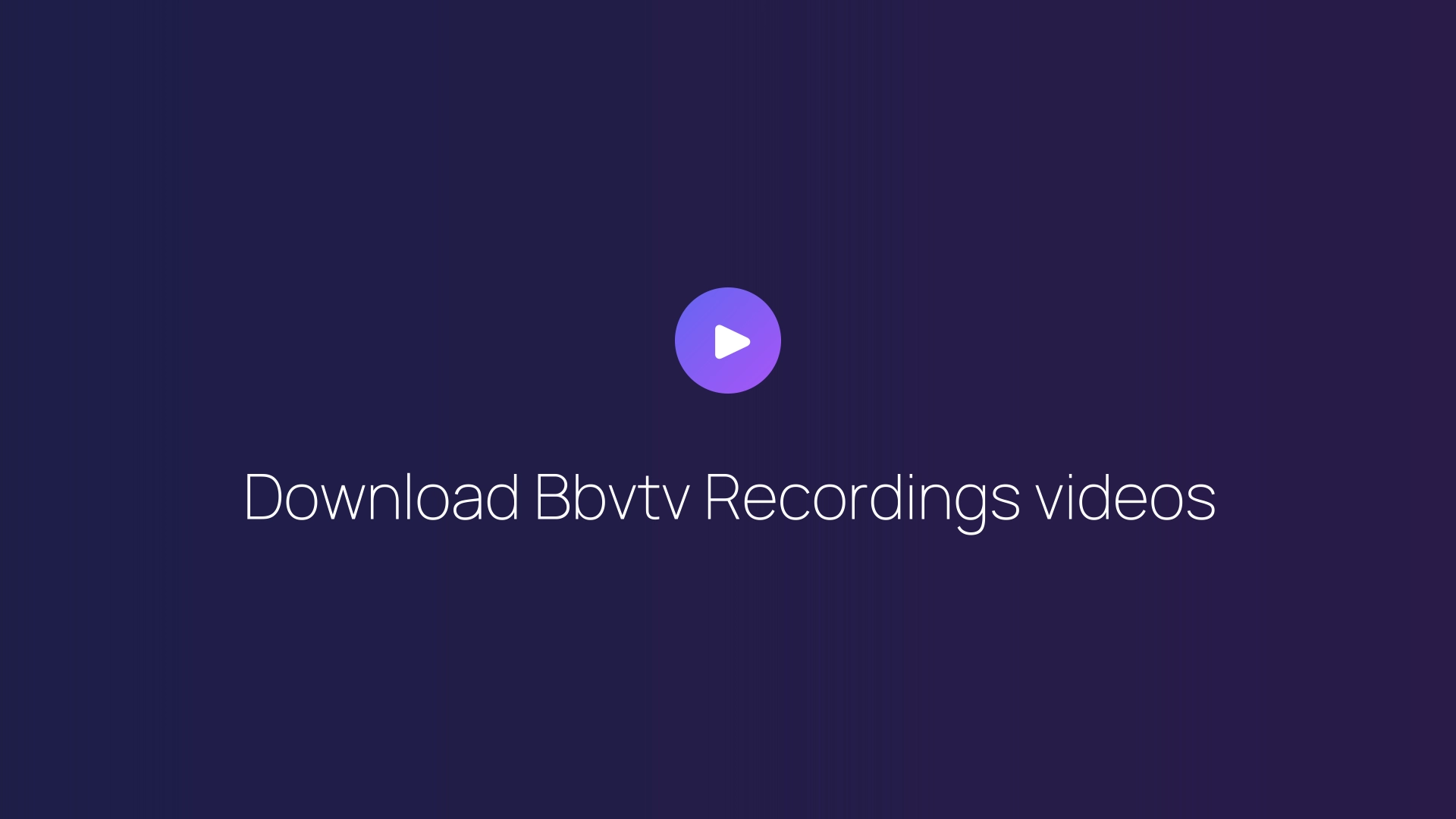 Download Bbvtv Recordings videos featured image