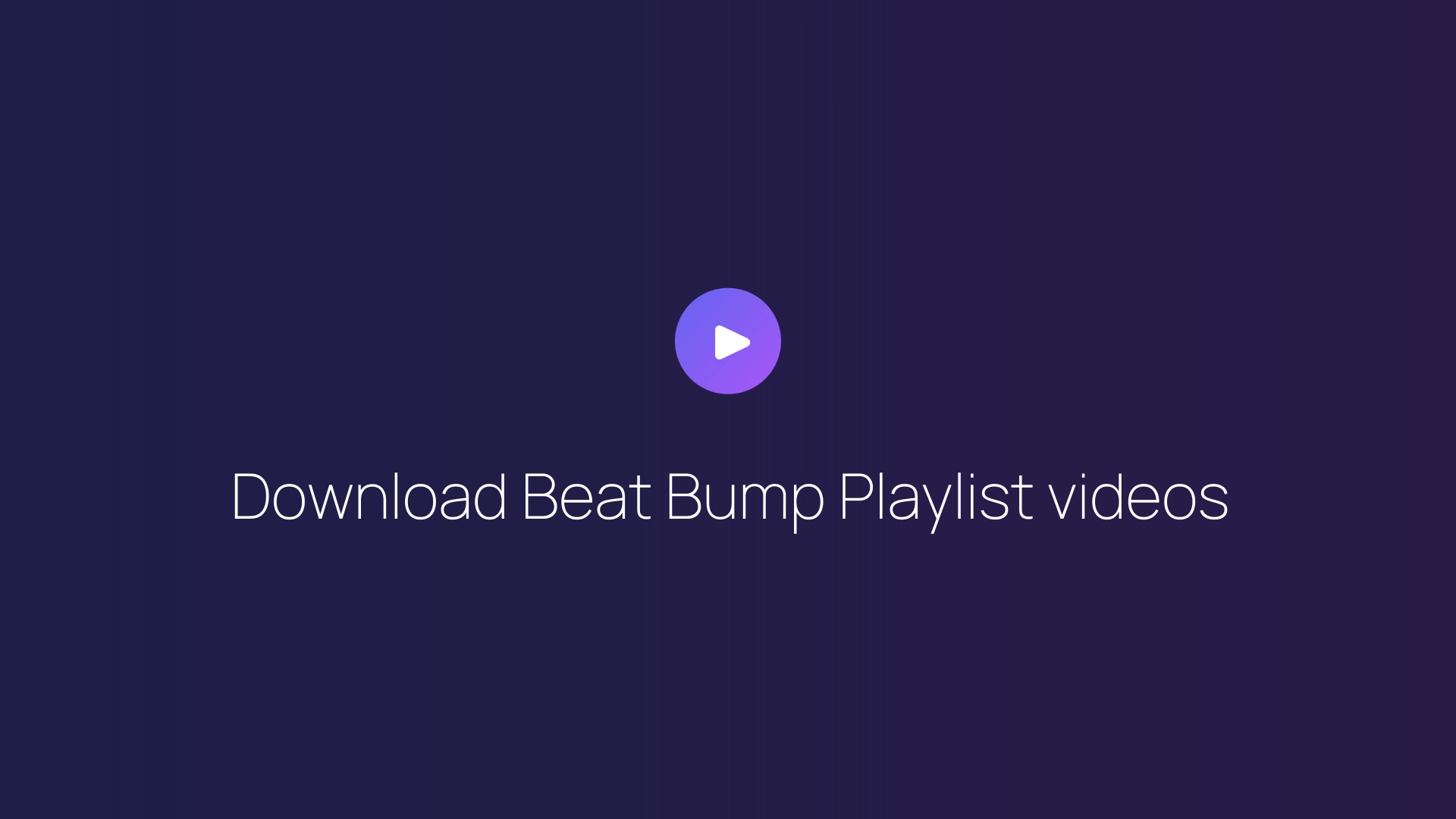 Download Beat Bump Playlist videos featured image