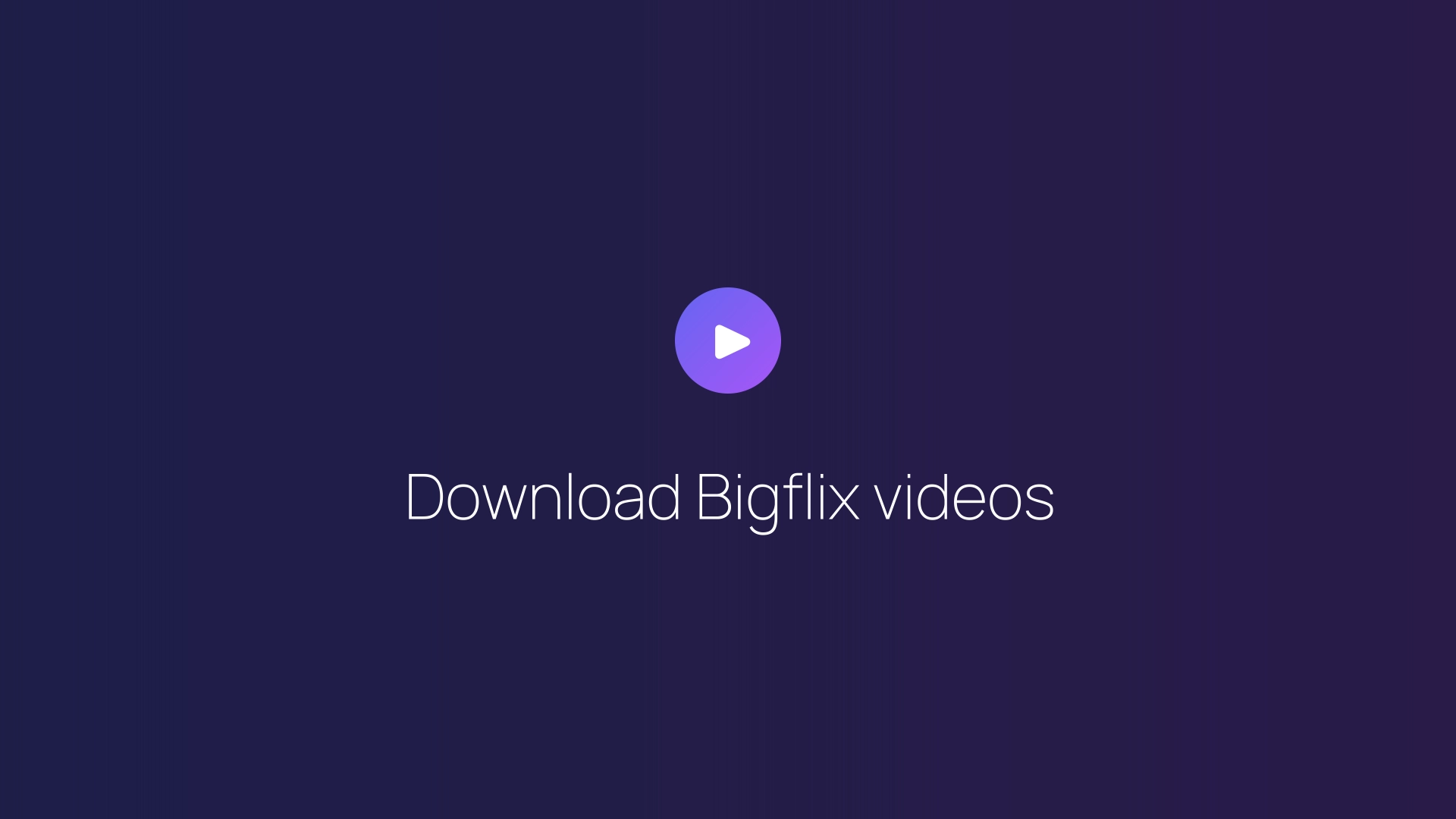 Download Bigflix videos featured image