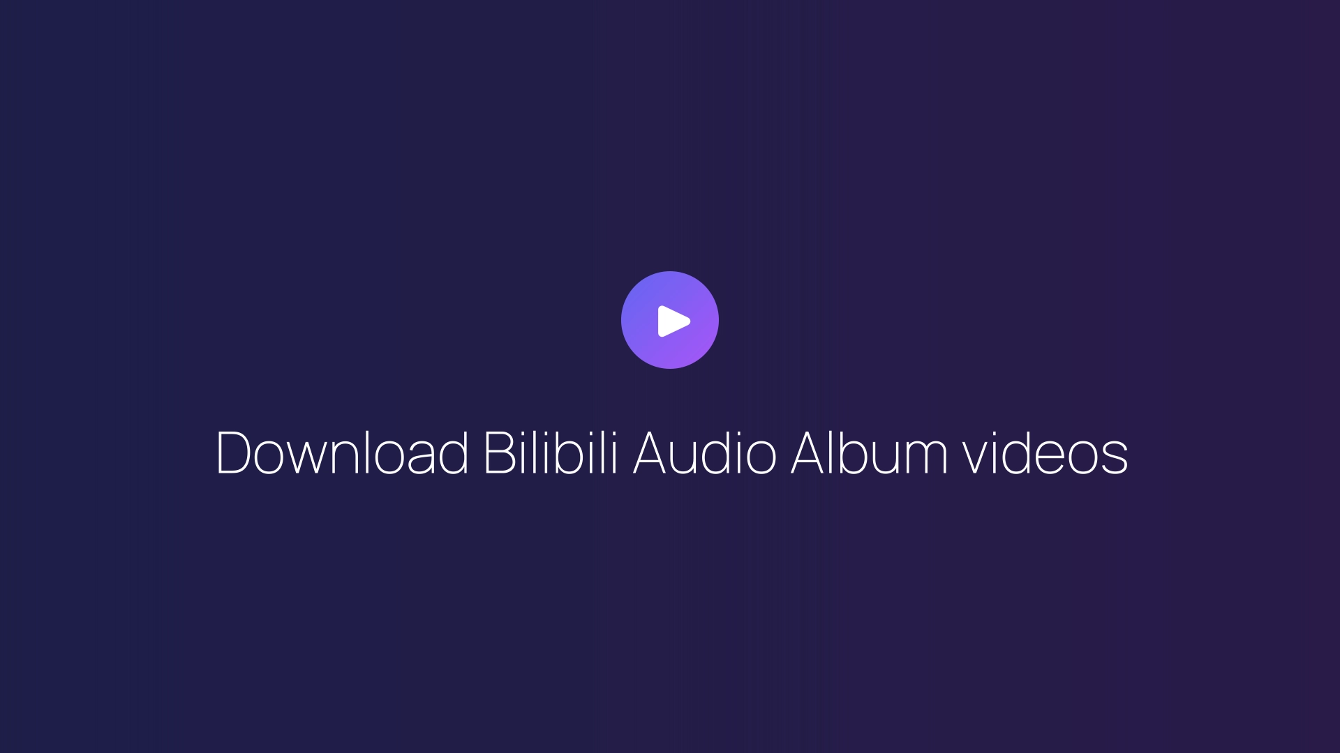 Download Bilibili Audio Album videos featured image