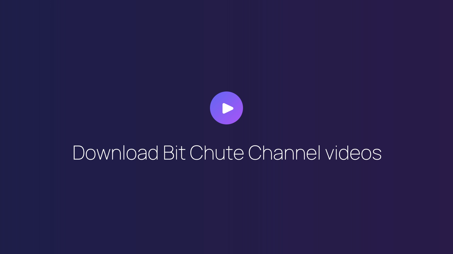 Download Bit Chute Channel videos featured image