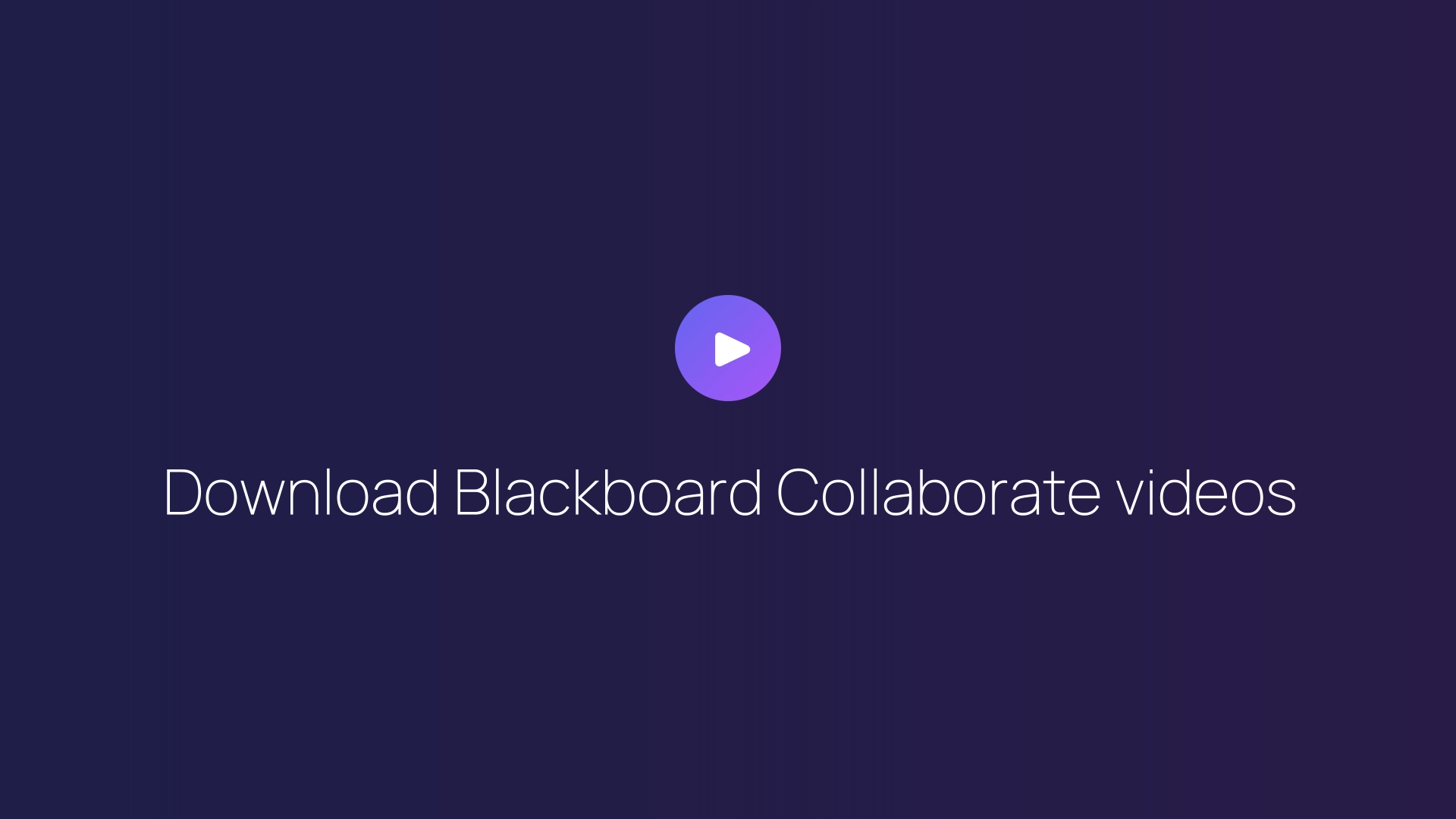 Download Blackboard Collaborate videos featured image