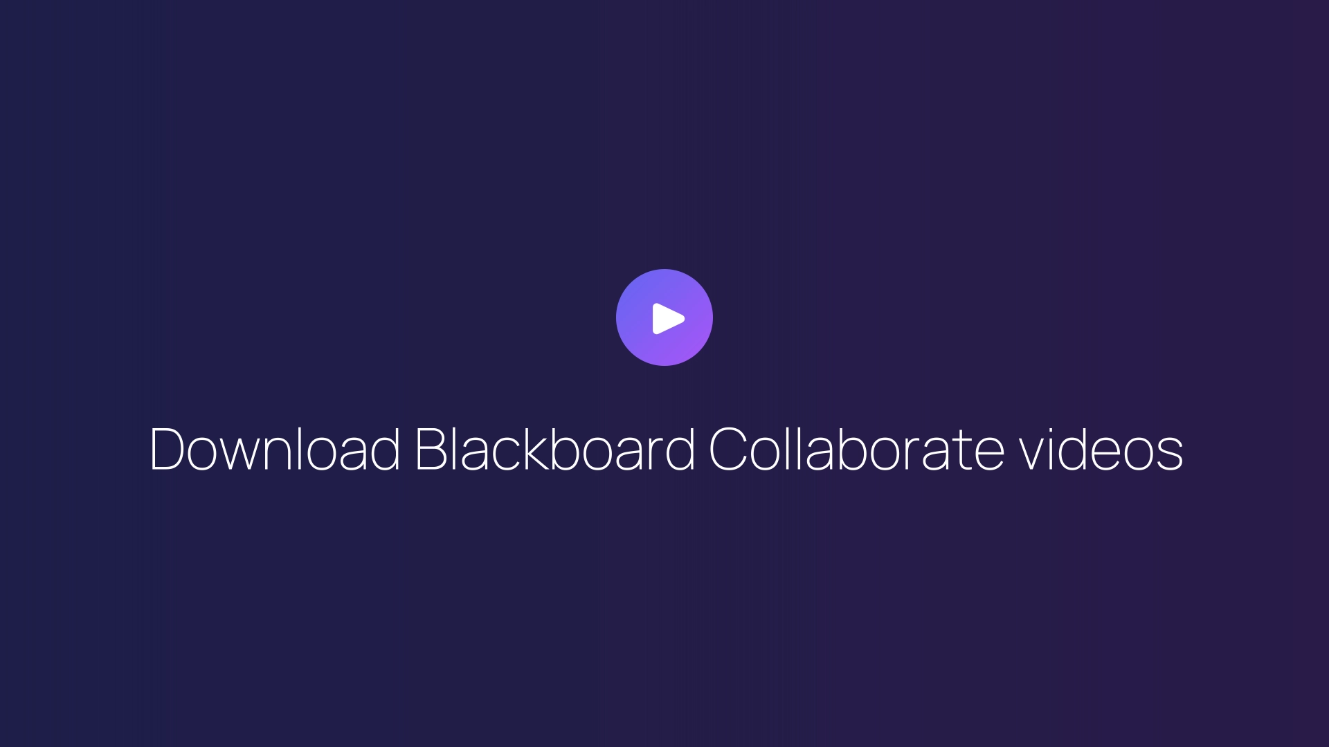 Download Blackboard Collaborate videos featured image
