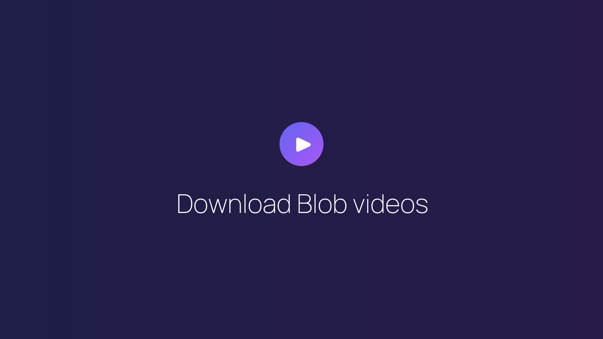 Download Blob videos featured image