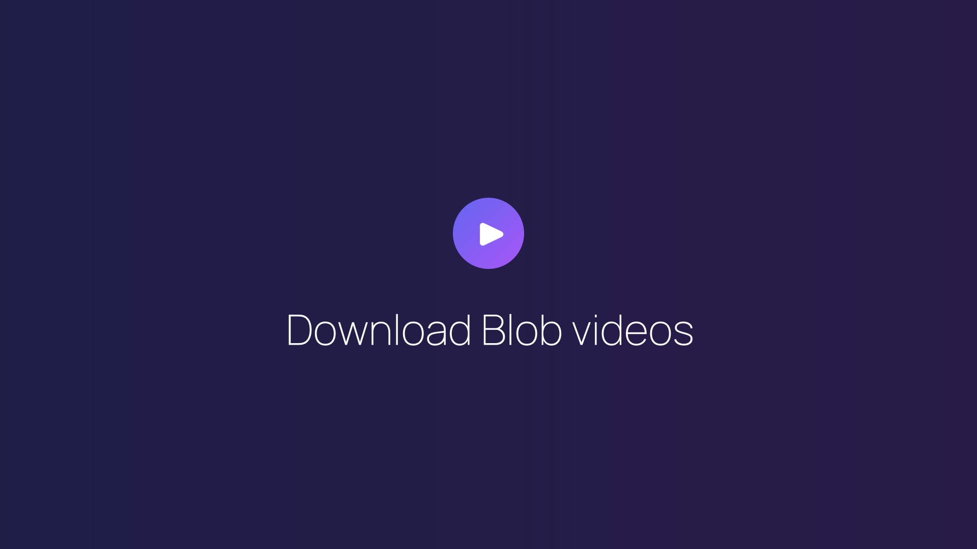 Download Blob videos featured image