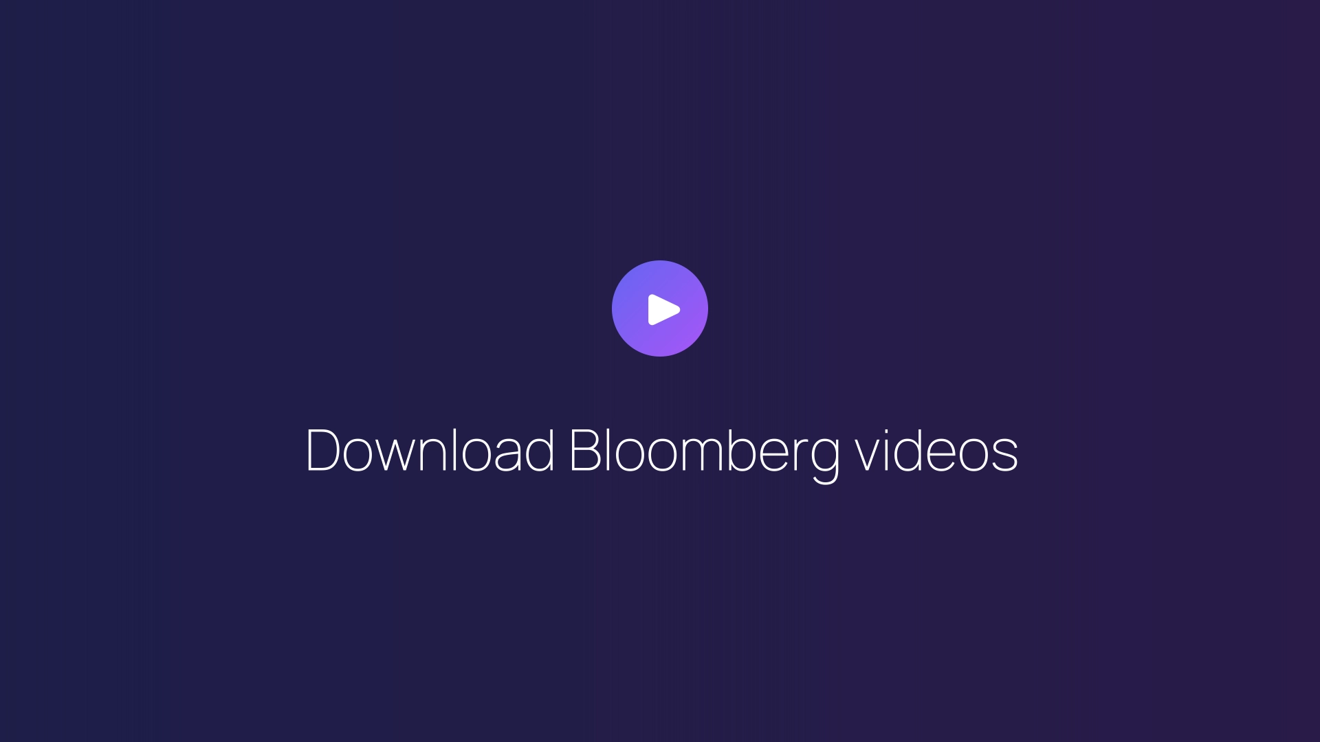 Download Bloomberg videos featured image