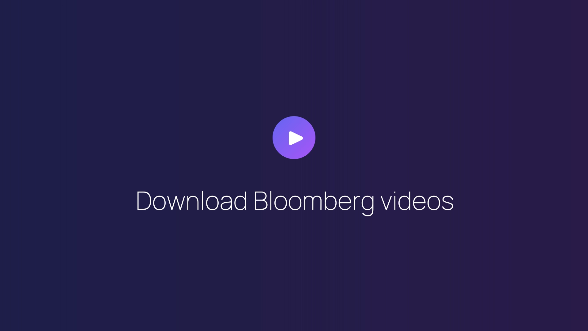 Download Bloomberg videos featured image