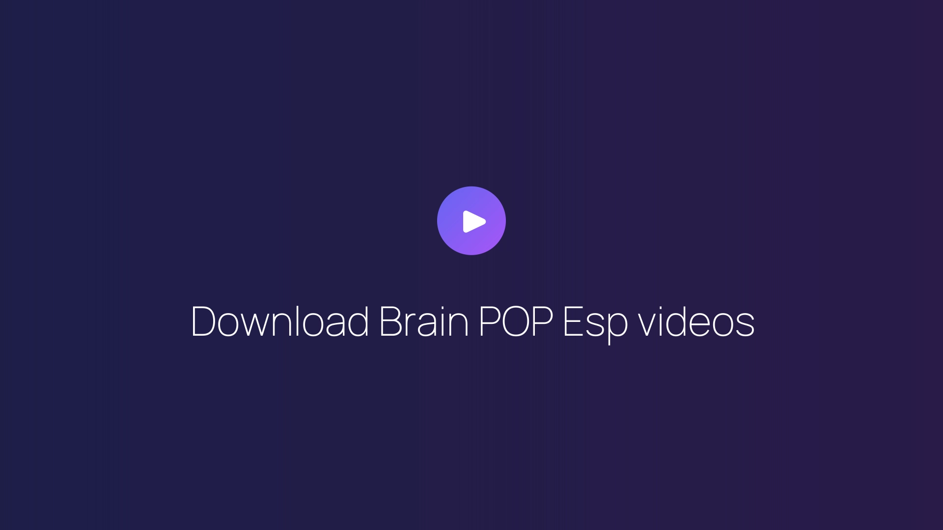 Download Brain POP Esp videos guide