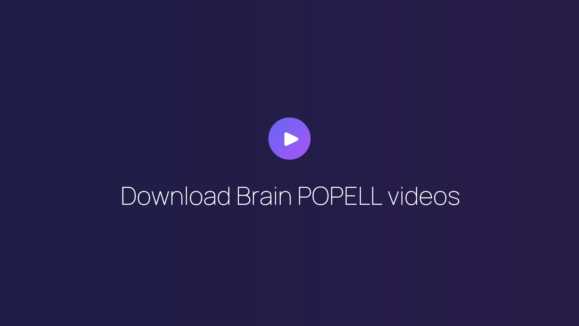 Download Brain POPELL videos featured image
