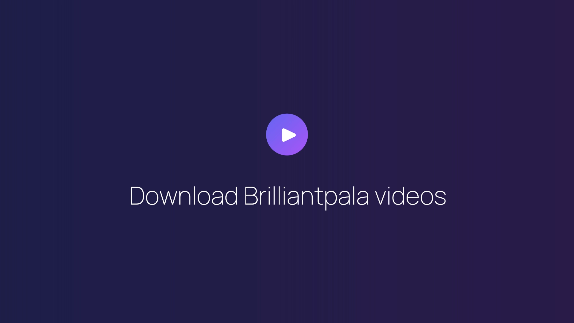 Download Brilliantpala videos featured image