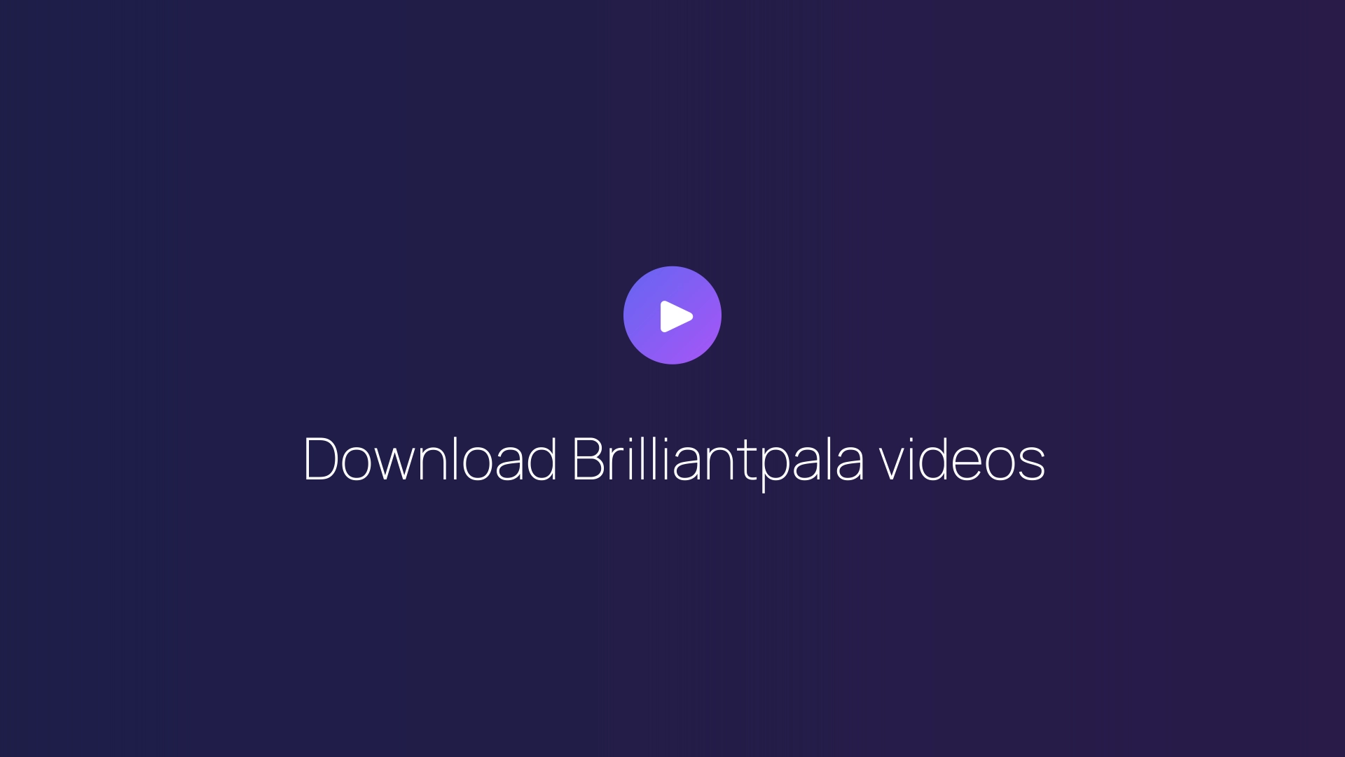 Download Brilliantpala videos featured image