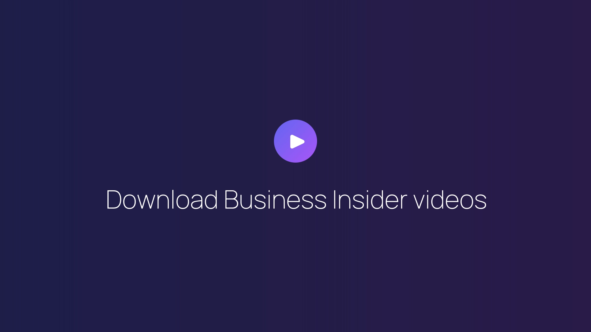 Download Business Insider videos guide