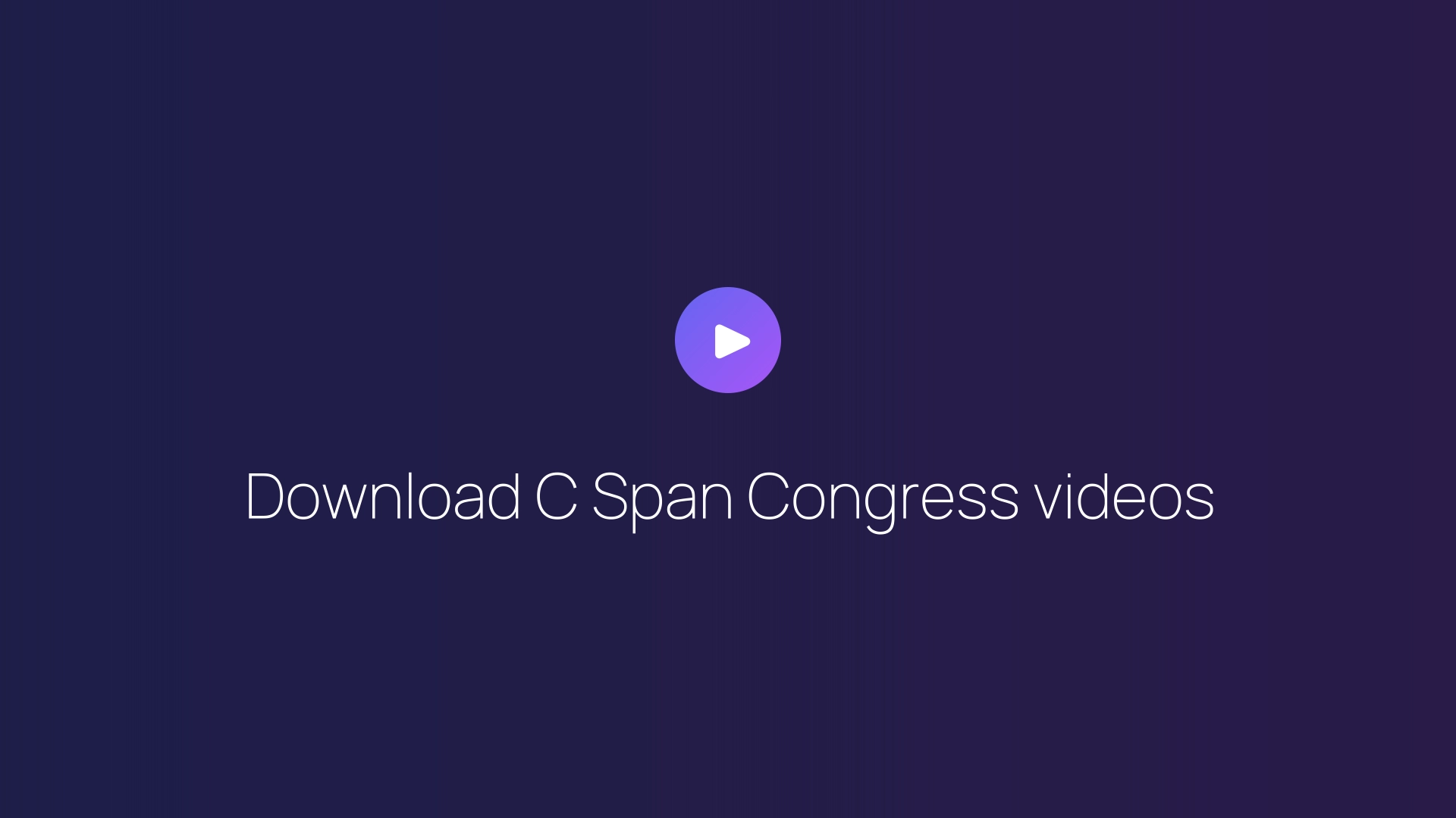 Download C Span Congress videos guide