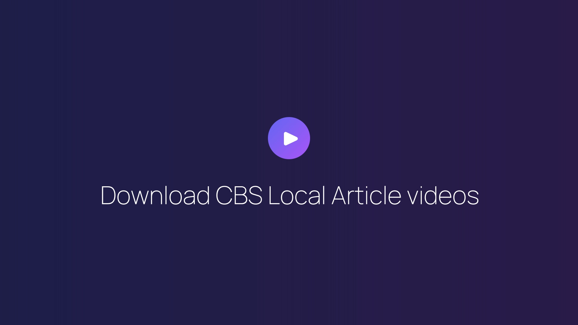 Download CBS Local Article videos featured image