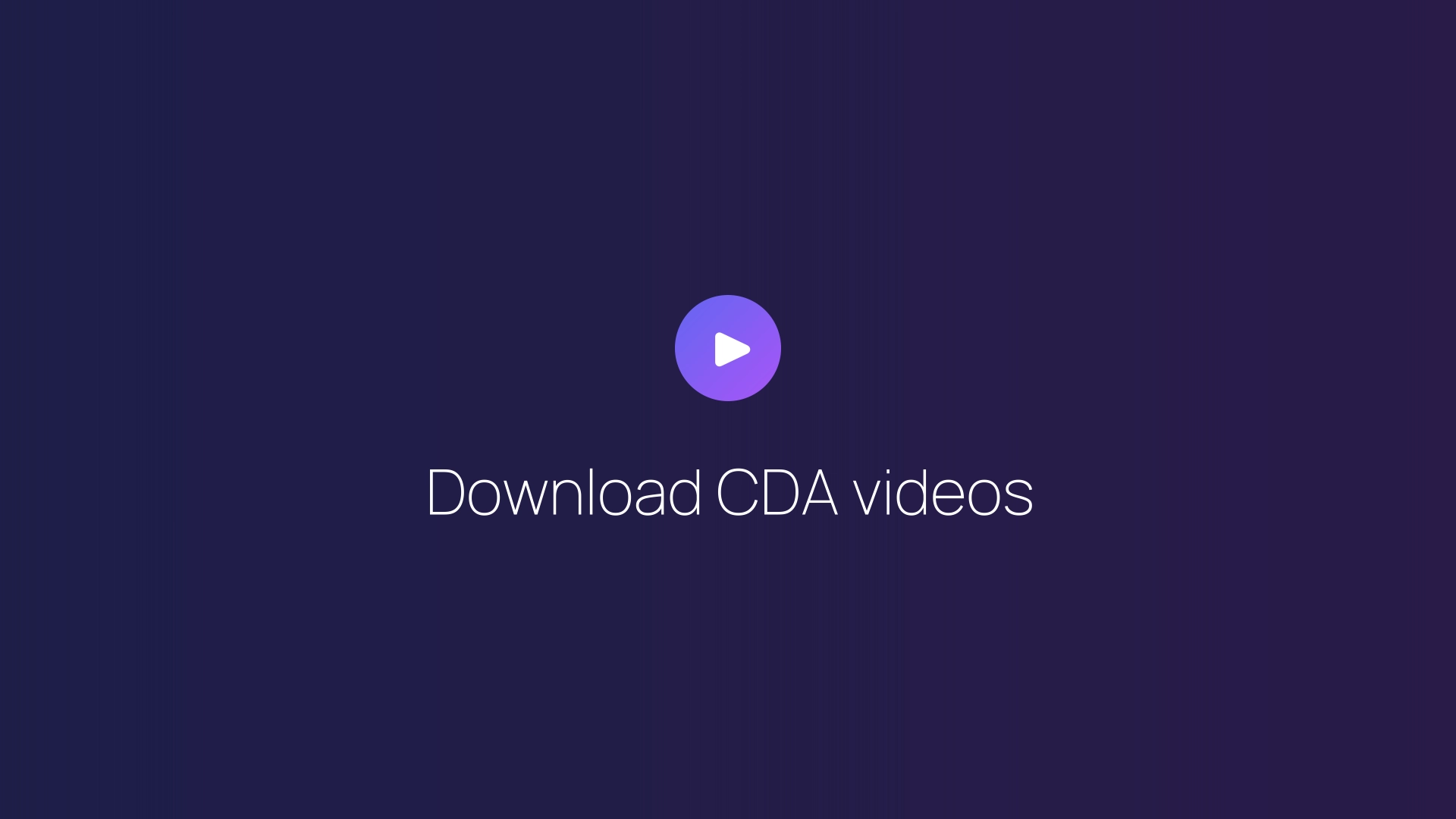 Download CDA videos featured image