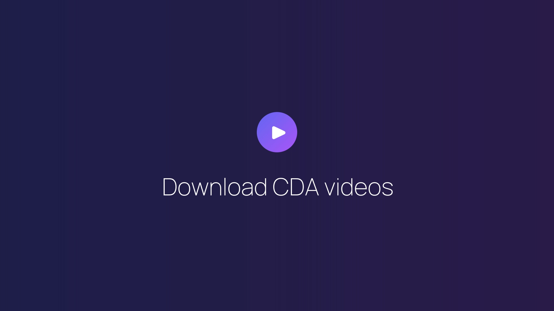 Download CDA videos featured image