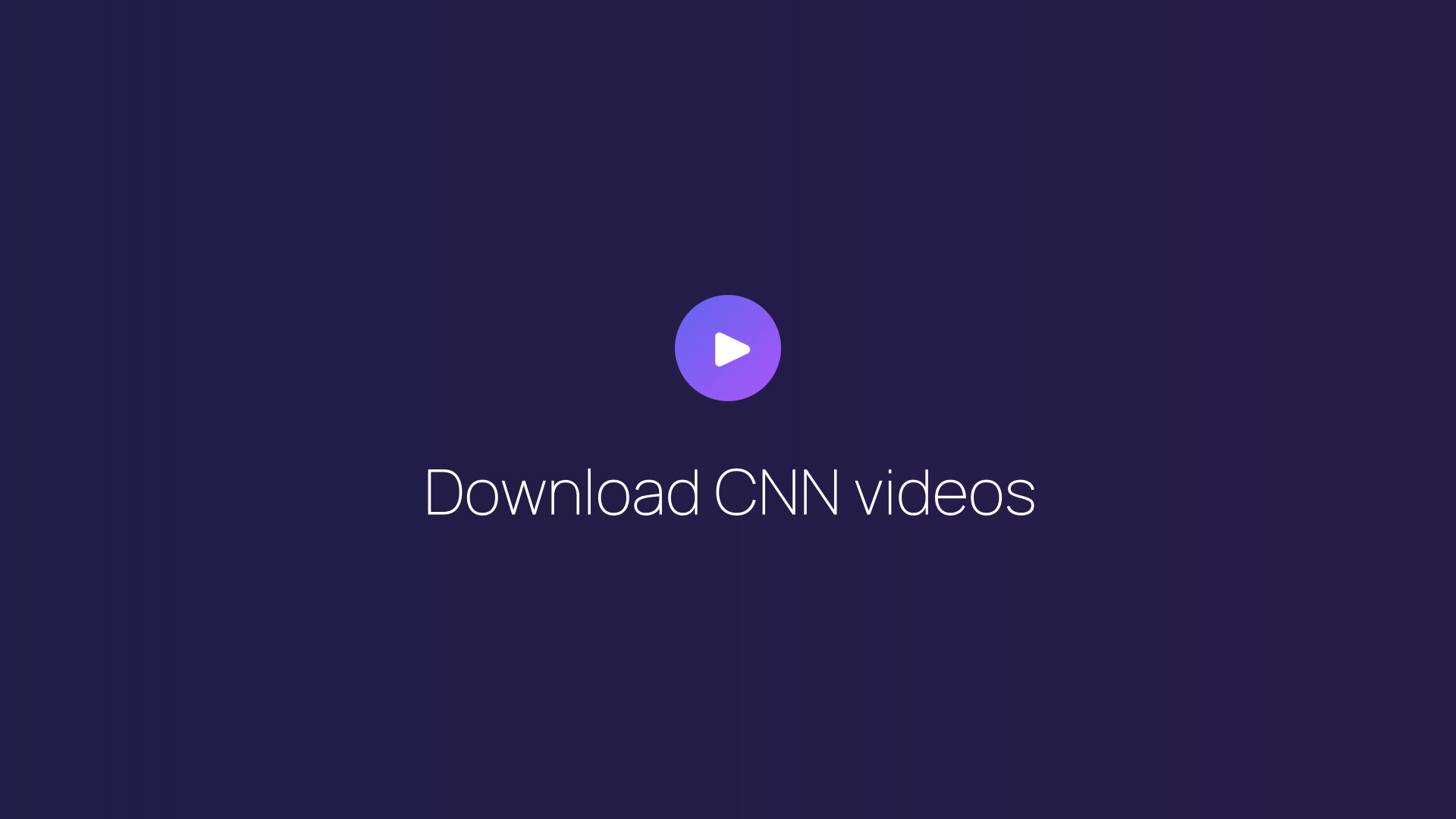 Download CNN videos featured image