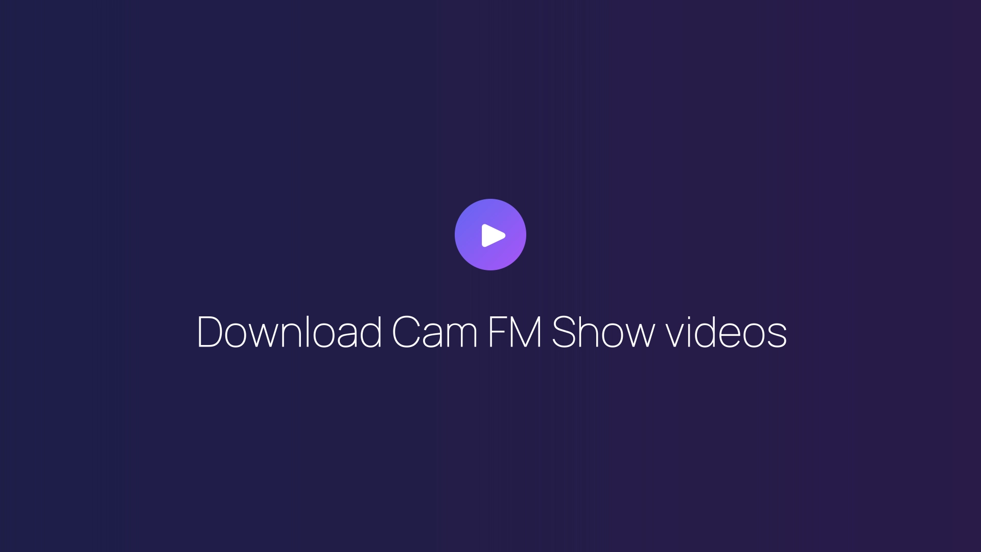 Download Cam FM Show videos featured image