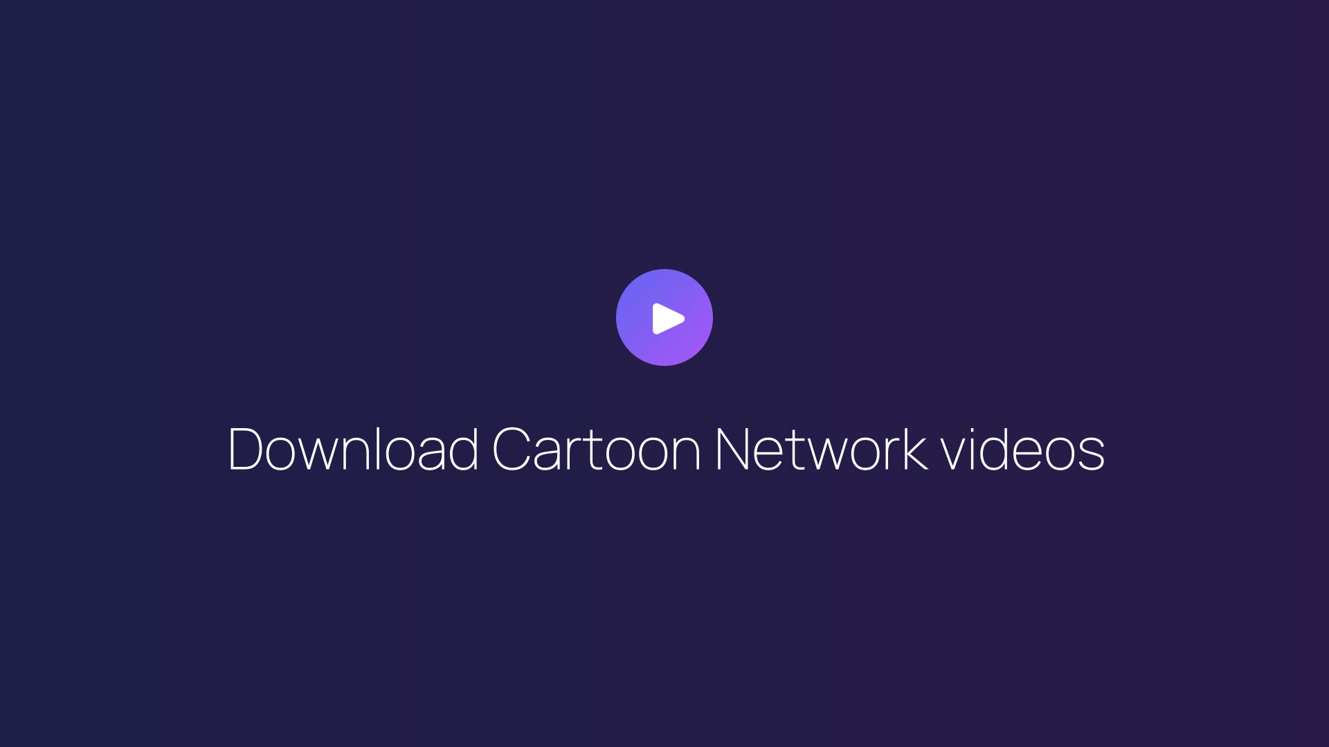 Download Cartoon Network videos featured image