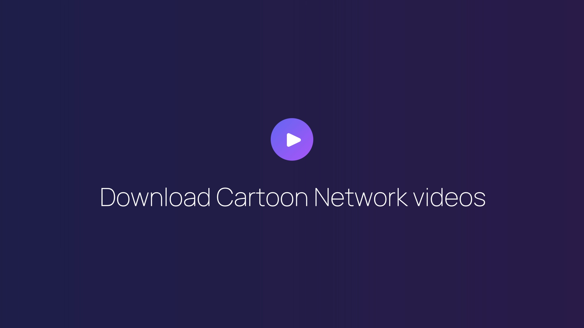 Download Cartoon Network videos featured image