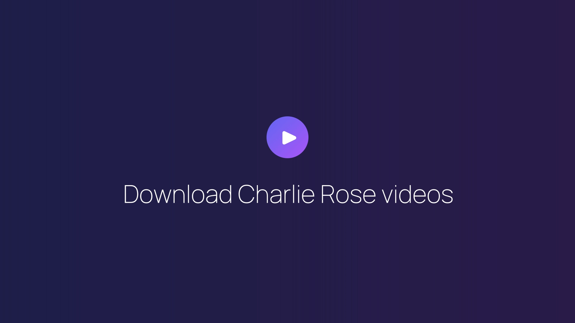 Download Charlie Rose videos guide