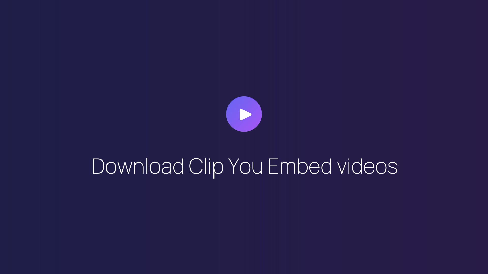 Download Clip You Embed videos featured image