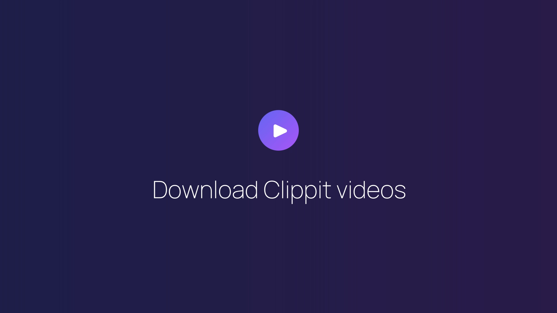 Download Clippit videos featured image