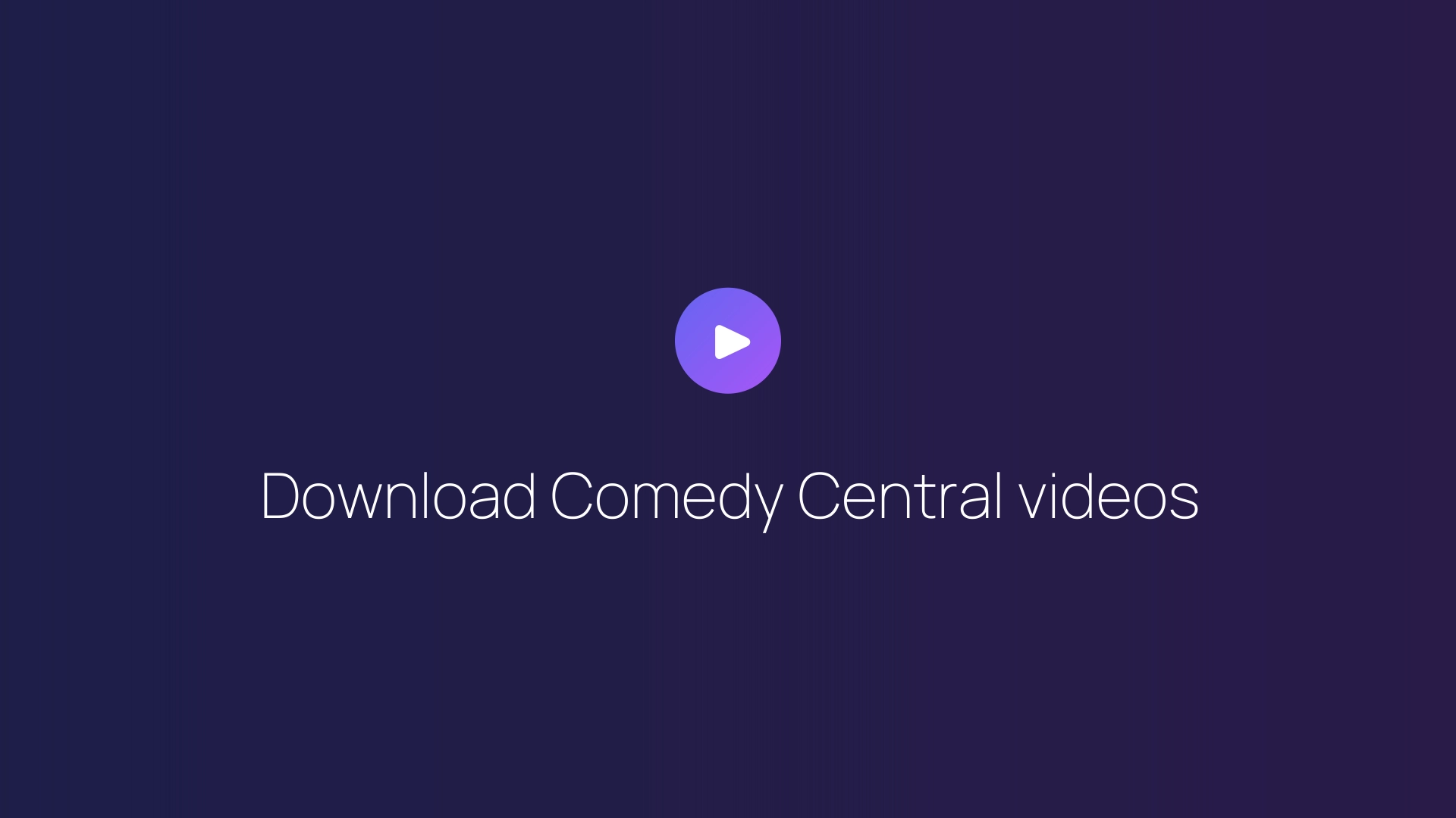 Download Comedy Central videos guide