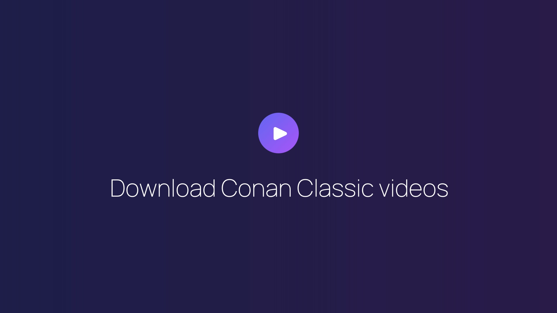 Download Conan Classic videos featured image