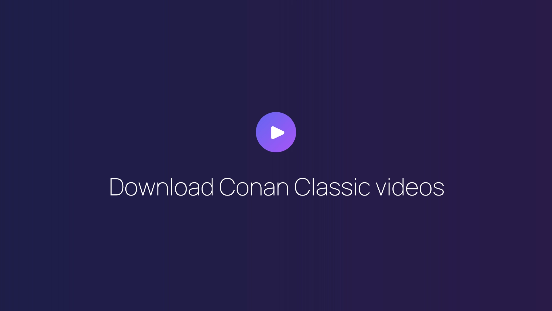 Download Conan Classic videos guide