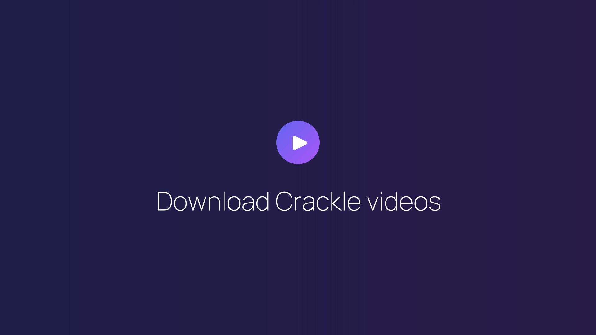 Download Crackle videos featured image