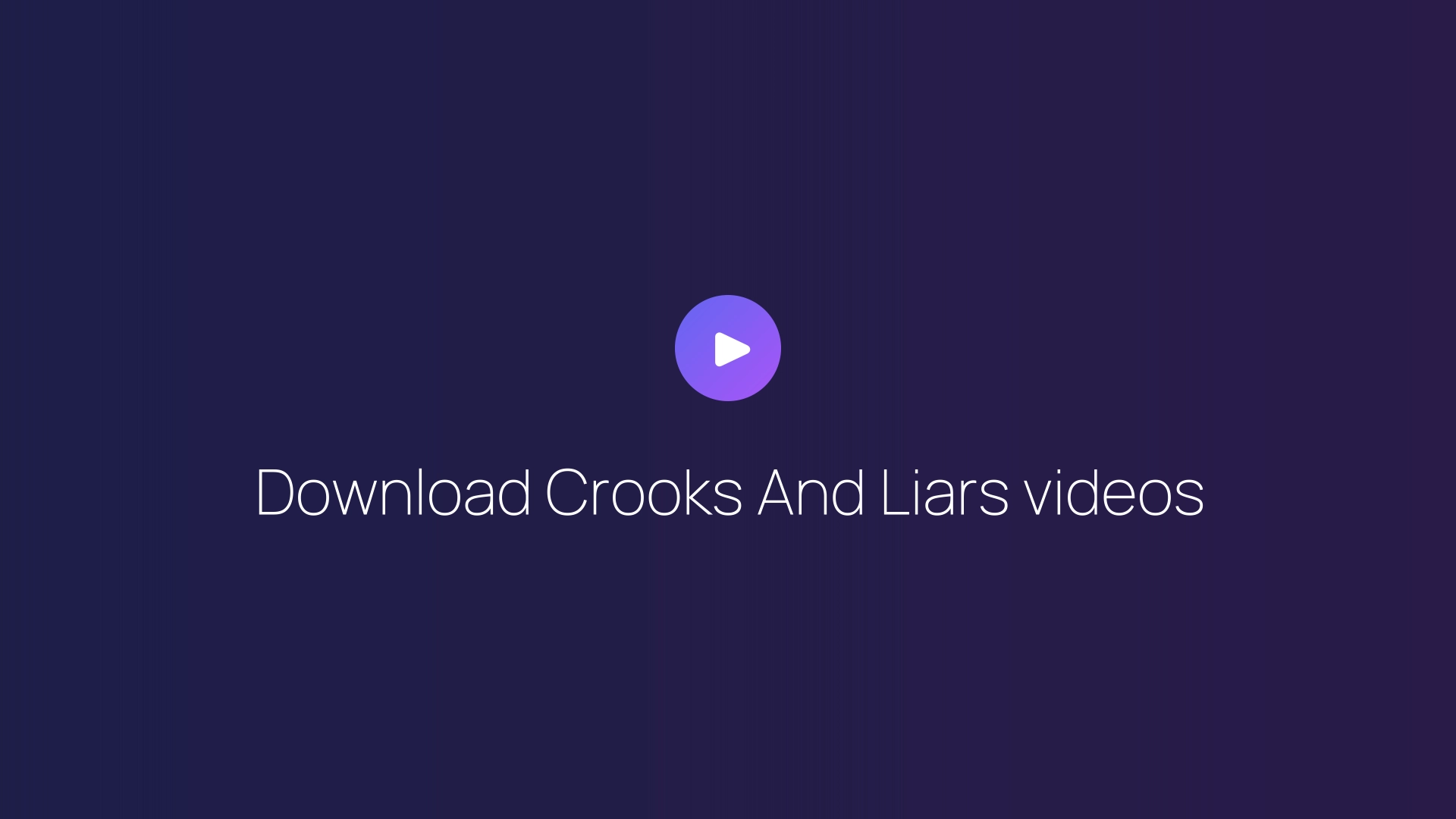 Download Crooks And Liars videos featured image