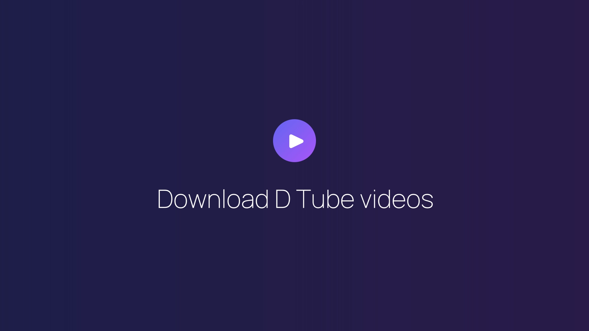 Download D Tube videos guide